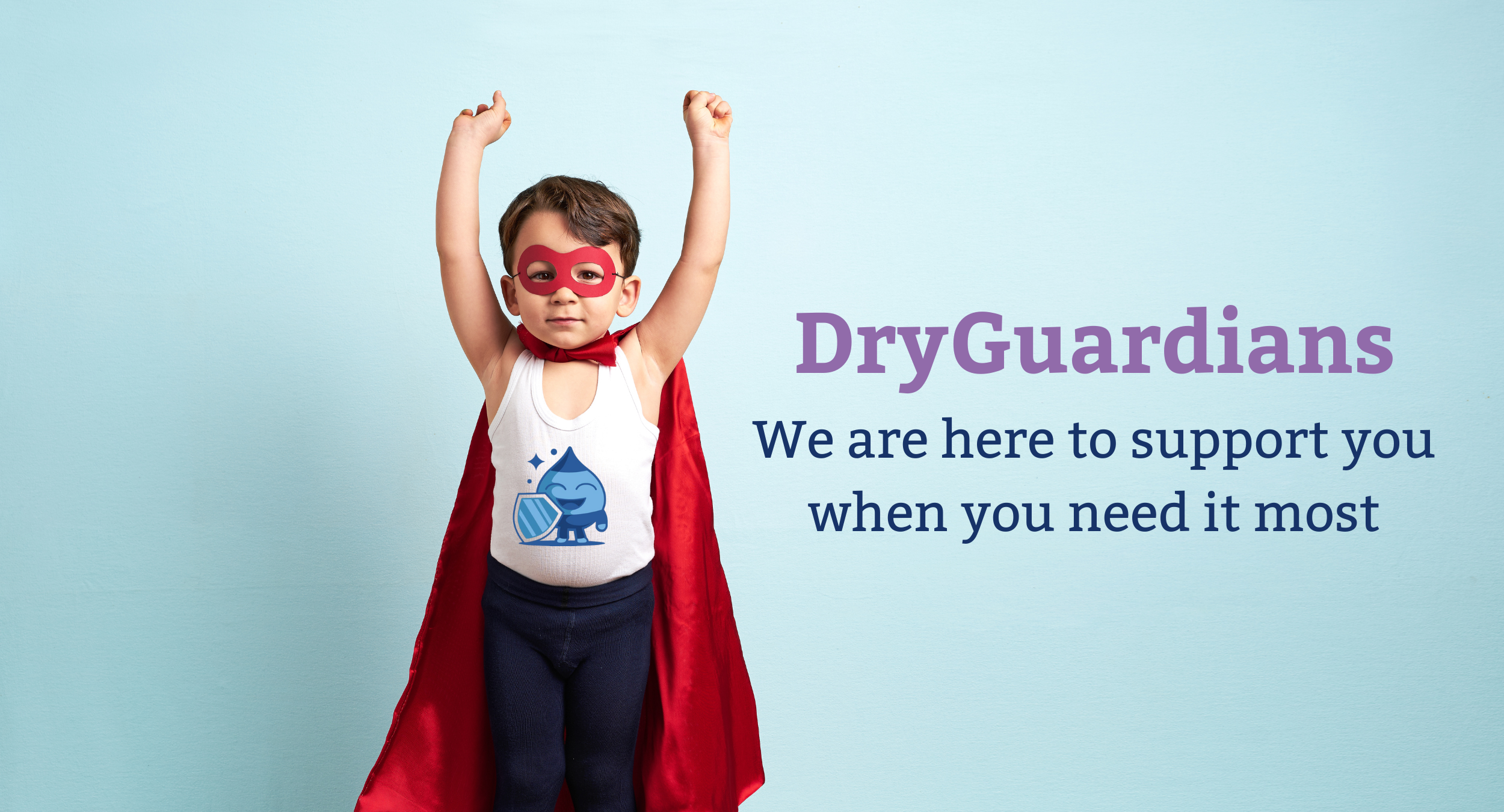 DryGuardians: The “We’re Actually Going to Beat This” Superpower
